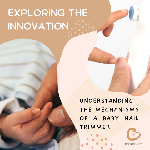 Exploring the Innovation: Understanding the Mechanisms of a Baby Nail Trimmer