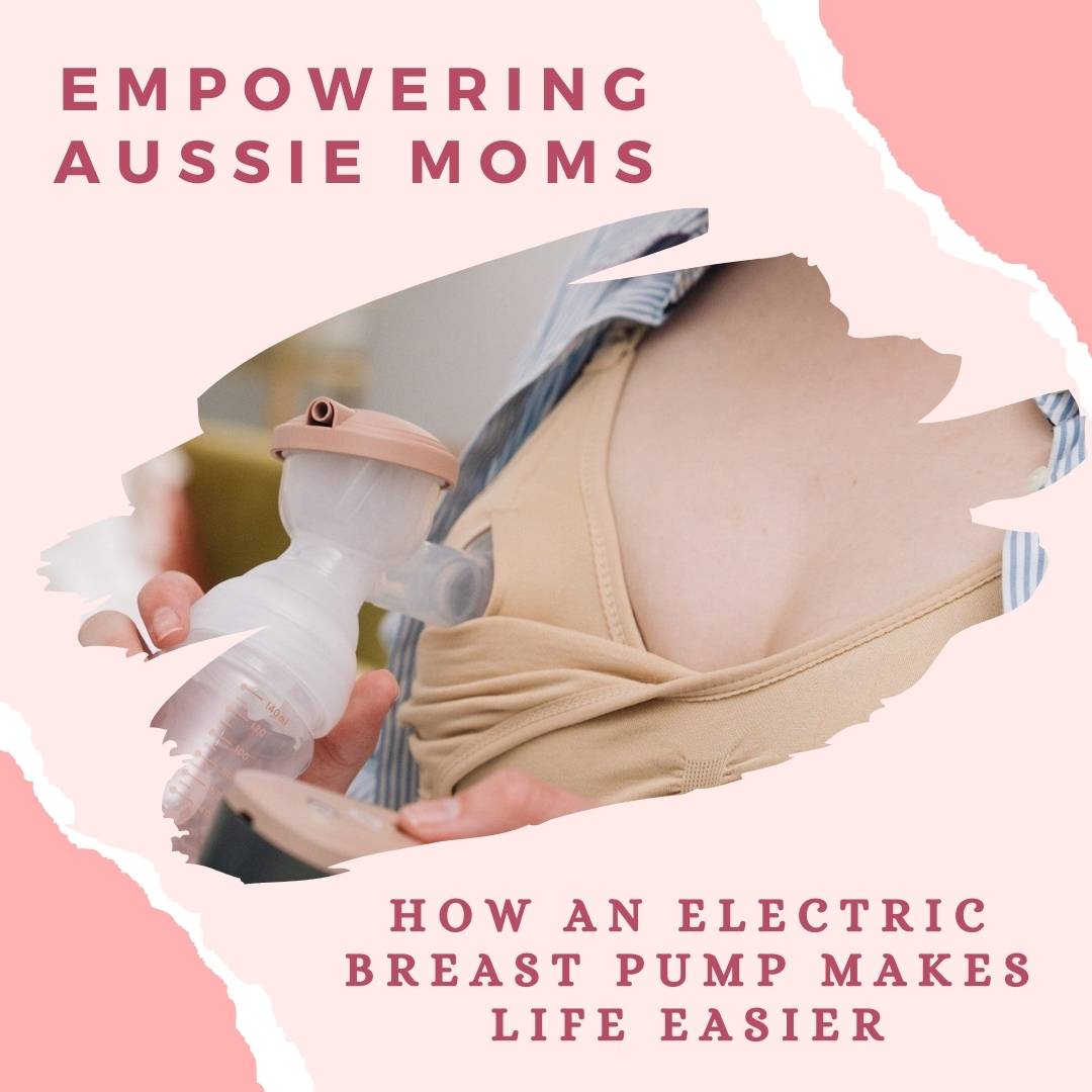 Empowering Aussie Moms: How an Electric Breast Pump Makes Life Easier