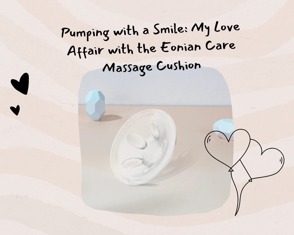 Pumping with a Smile: My Love Affair with the Eonian Care Massage Cushion (and Why You Need One Too!)