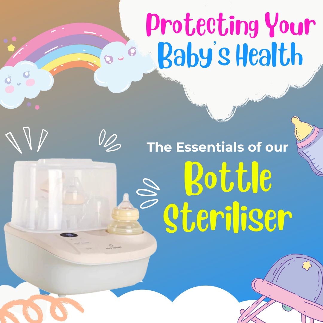 Protecting Your Baby's Health: The Essentials of our Bottle Steriliser