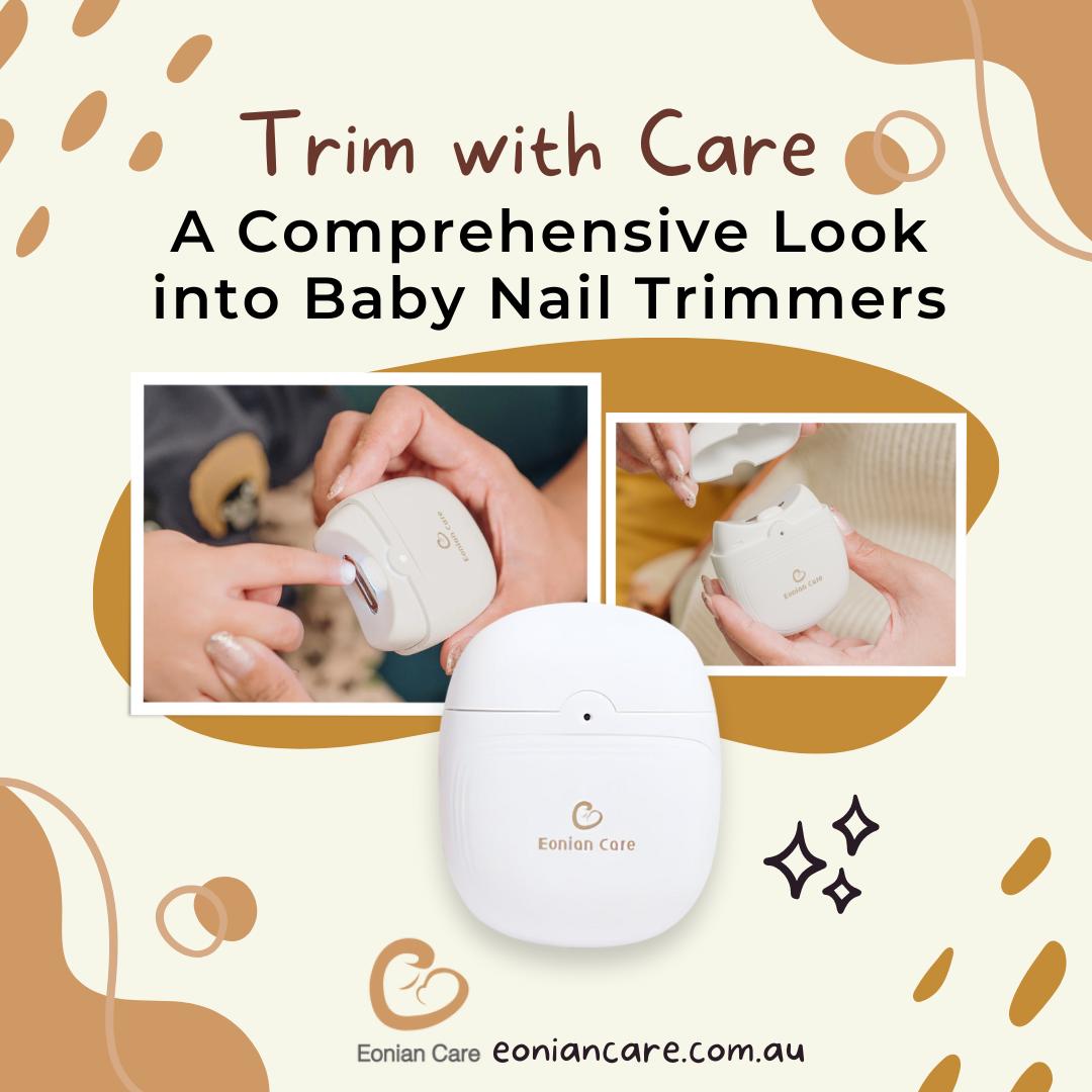 Trim with Care: A Comprehensive Look into Baby Nail Trimmers